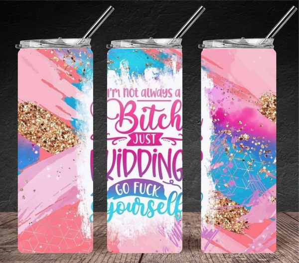 Just Kidding Tumbler