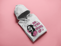 Scream or Hang Up Hoodie