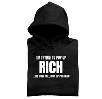 Pop Out Rich Hoodie