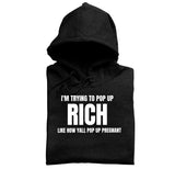 Pop Out Rich Hoodie