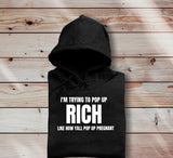 Pop Out Rich Hoodie