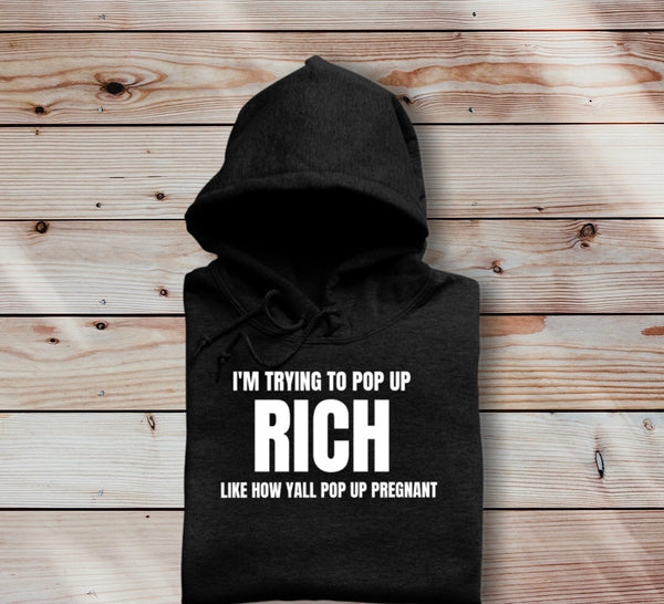Pop Out Rich Hoodie