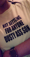 Not Settling T-Shirt