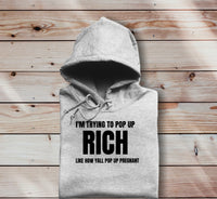 Pop Out Rich Hoodie