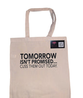 Tomorrow Isn't Promised Tote Bag