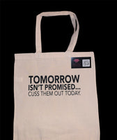 Tomorrow Isn't Promised Tote Bag