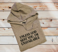 UNAVAILABLE UNLESS GOD SENT YOU HOODIE