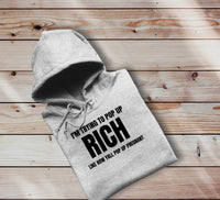 Pop Out Rich Hoodie