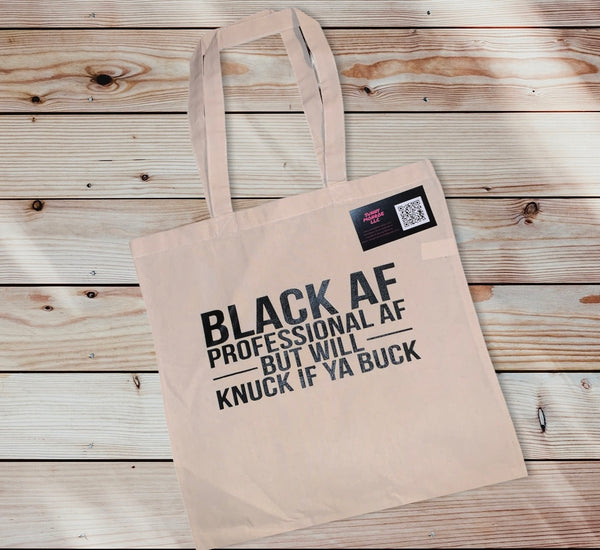 Black and Professional AF - Knuck if ya Buck Tote Bag