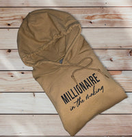 MILLIONAIRE IN THE MAKING HOODIE