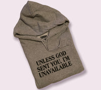 UNAVAILABLE UNLESS GOD SENT YOU HOODIE